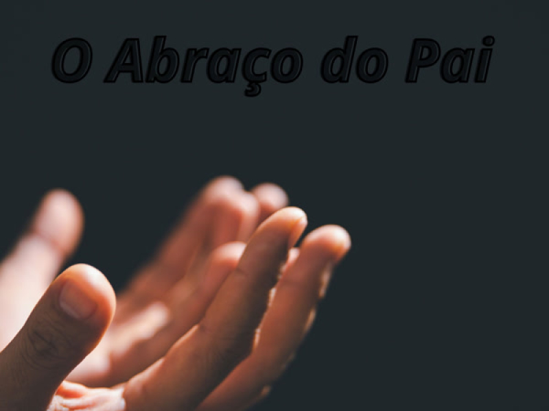 O Abraço do Pai (Single)