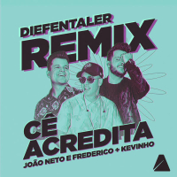 Cê Acredita (Diefentaler Remix) (Single)