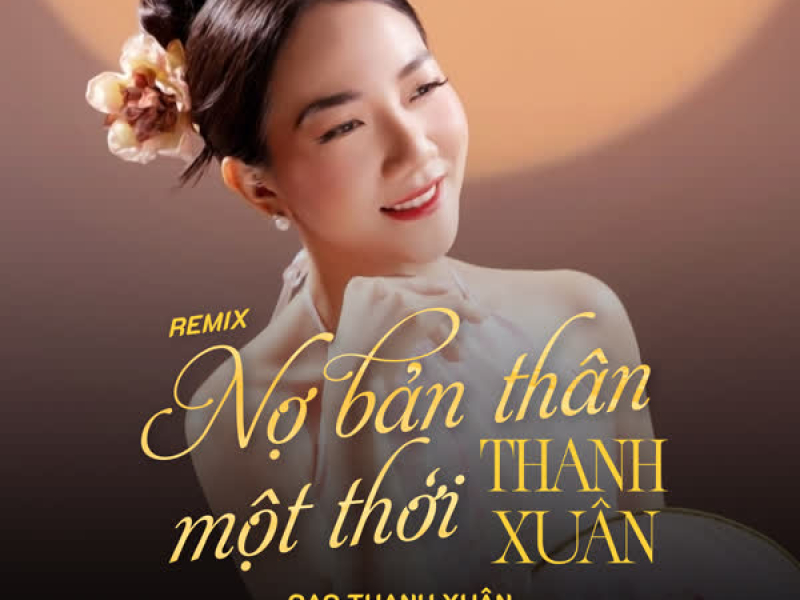 Nợ Bản Thân Một Thời Thanh Xuân (Remix) (Single)