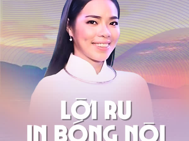 Lời Ru In Bóng Nội (Single)