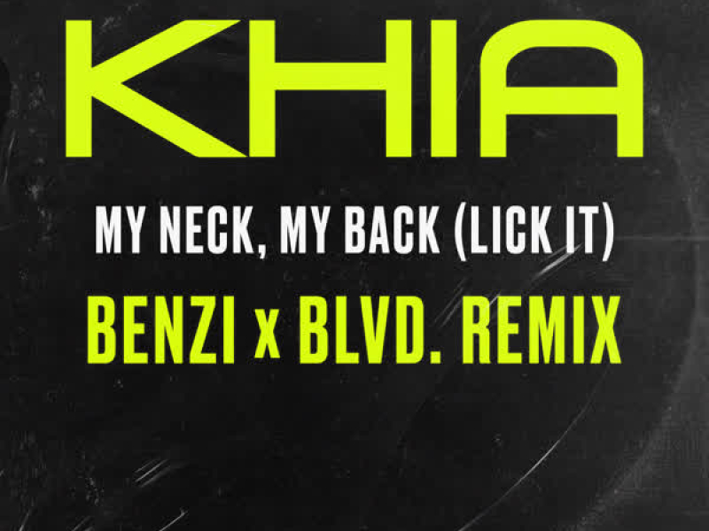 My Neck, My Back (Lick It) (BENZI & BLVD. Remix) (Single)
