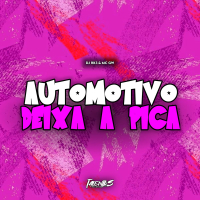 AUTOMOTIVO DEIXA A PICA (Single)