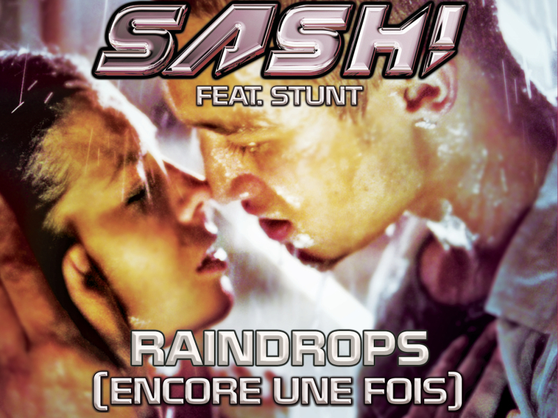 Raindrops (Encore Une Fois Pt.2)