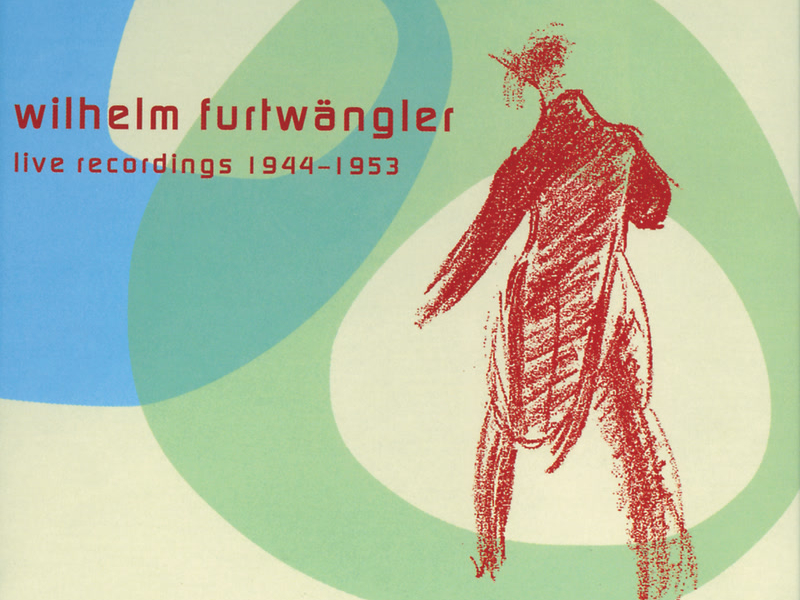 Wilhelm Furtwängler - Live Recordings 1944-1953