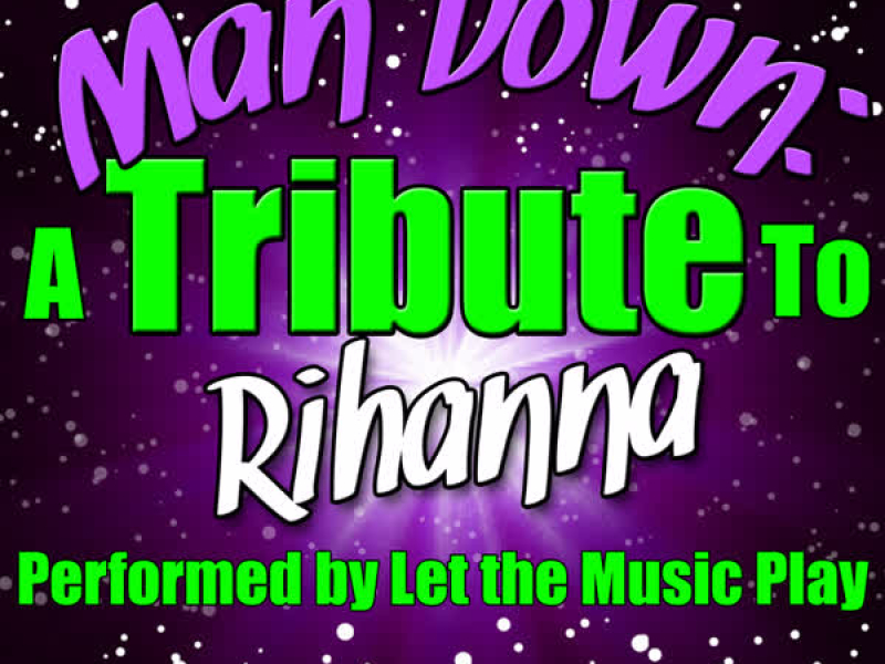 Man Down: A Tribute to Rihanna