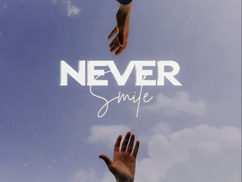 Never Smile (Single)