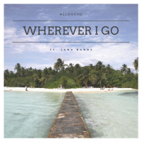 Wherever I Go (feat. Luna Bands) (Single)