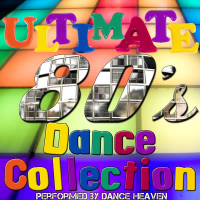 The Ultimate 80's Dance Collection