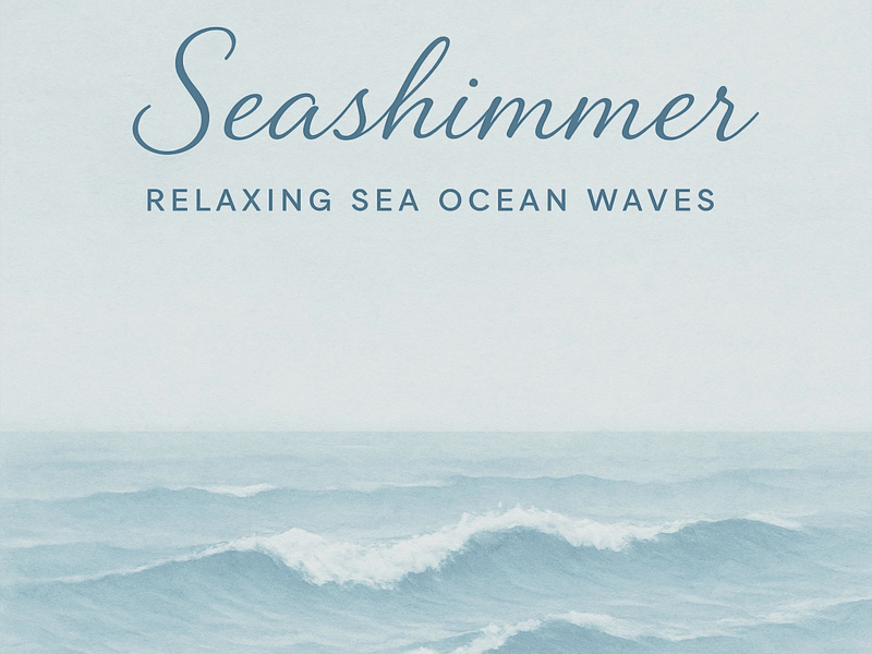 Seashimmer: Relaxing Sea Ocean Waves (EP)