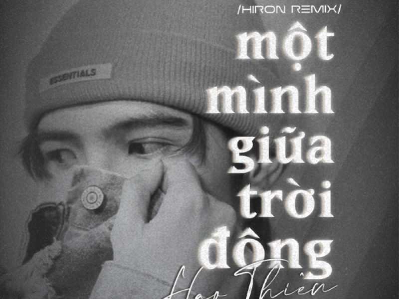 Một Mình Giữa Trời Đông (Hiron Remix) (Single)