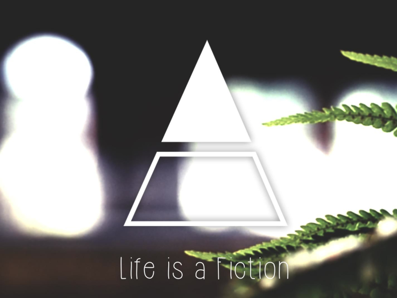 Life is a Fiction (Single)