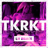 TKRKT (Lii Remix) (Single)