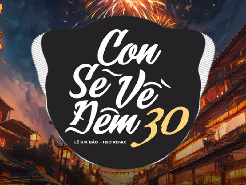 Con Sẽ Về Đêm 30 (Remix) (Single)