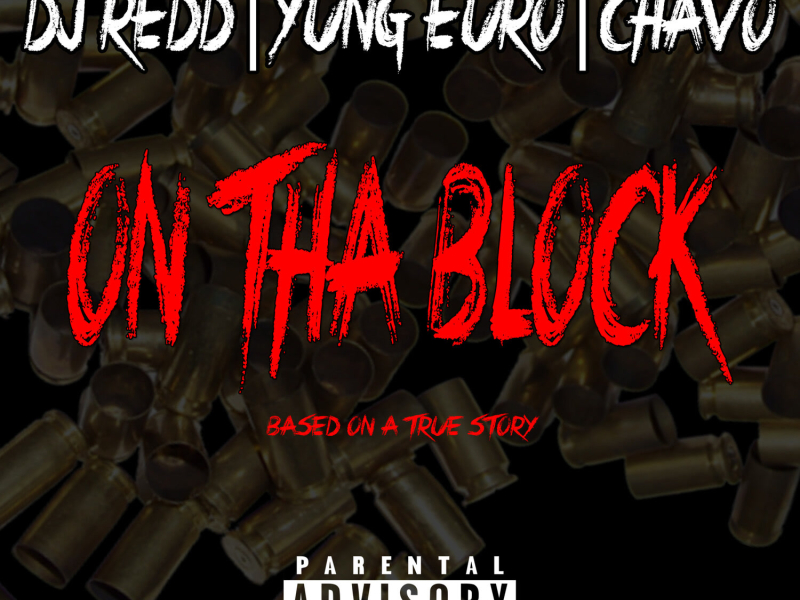 On tha Block (Based on a True Story) (Single)