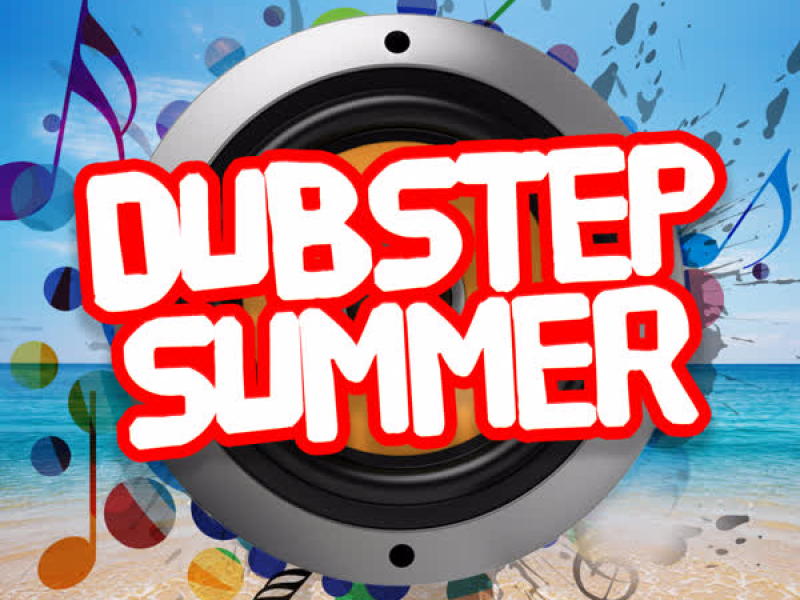 Dubstep Summer