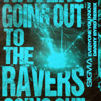 Going Out To The Ravers (Danny Byrd Remix) (Single)
