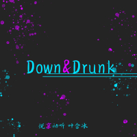 Down&Drunk (Single)