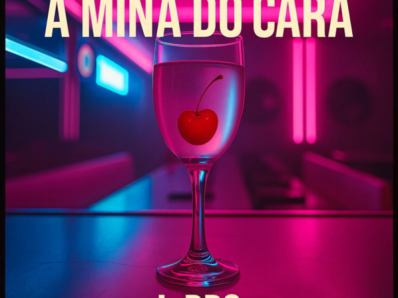 A Mina do Cara (Single)