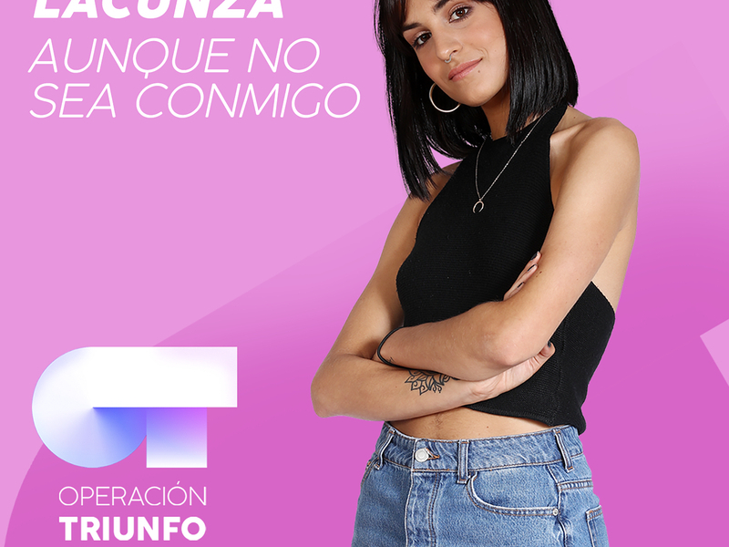 Aunque No Sea Conmigo (Operacíon Triunfo 2018)