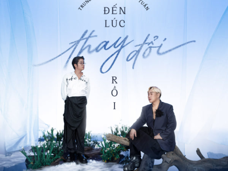 Đến Lúc Thay Đổi Rồi (Single)