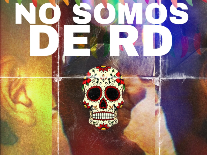 NO SOMOS DE RD (Single)