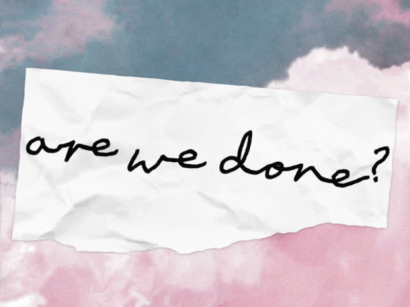 Are We Done? (Single)