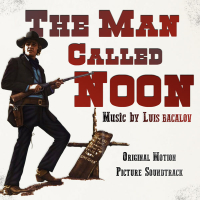 The Man Called Noon - Lo chiamavano Mezzogiorno (Original Motion Picture Soundtrack)