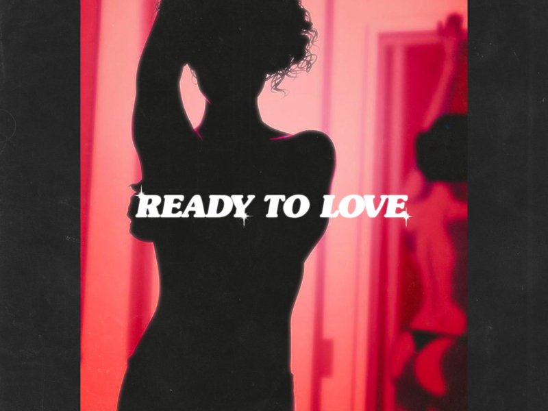 Ready To Love (Single)