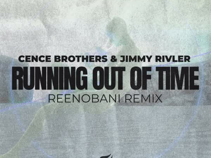 Running Out Of Time (Reenobani Remix) (Single)