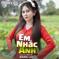 Em Nhắc Anh (Remixes) (Single)
