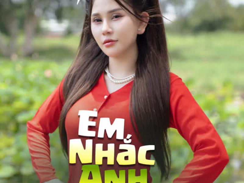 Em Nhắc Anh (Remixes) (Single)