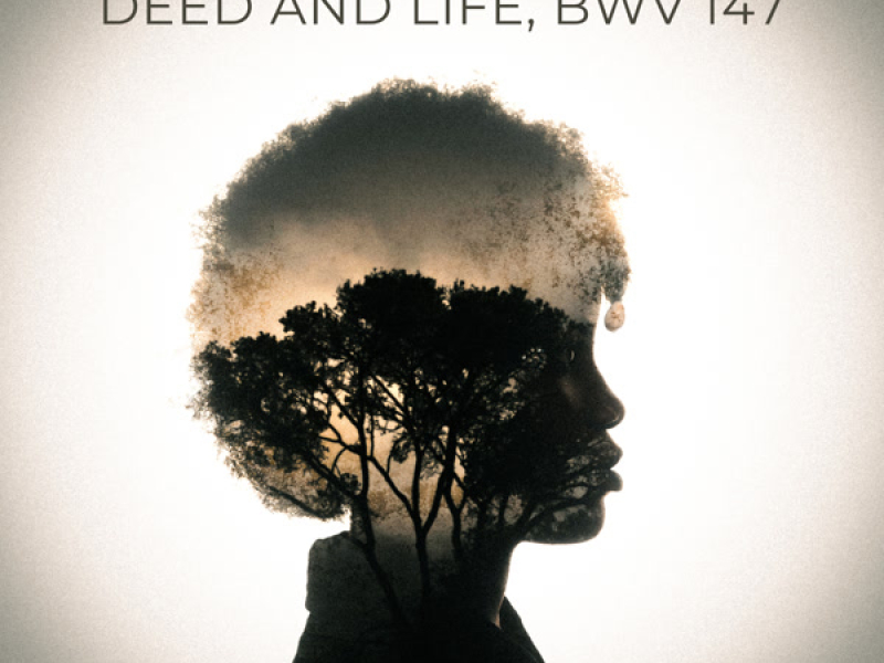 J. S. Bach: Heart And Mouth And Deed and Life, BWV 147 (Single)