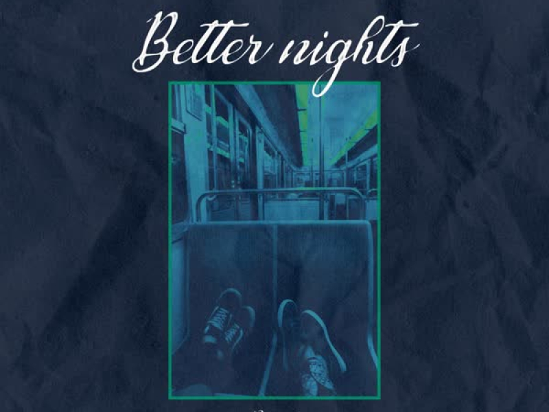 Better Nights (Single)