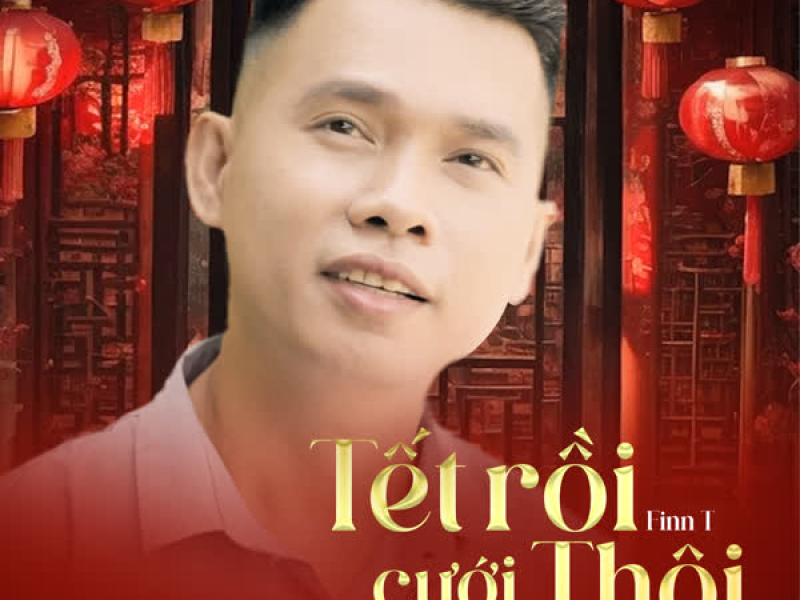 Tết Rồi Cưới Thôi (Beat) [TongDuy Remix] (Single)