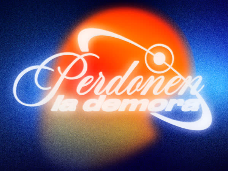 Perdonen La Demora (Single)