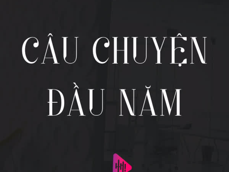 Câu Chuyện Đầu Năm