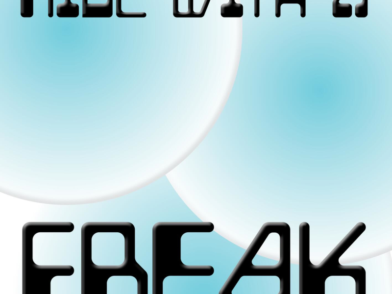 Ride with a Freak (Single)