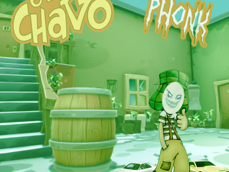 El chavo del phonk (Sped Up) (Single)