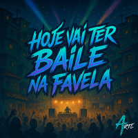 Hoje Vai Ter Baile na Favela (Single)