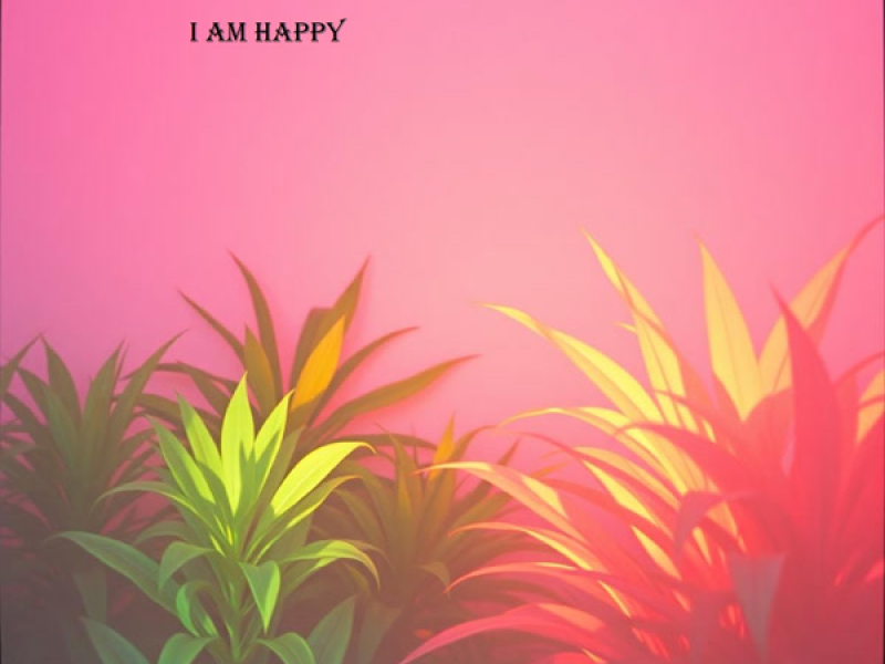 I am happy (Single)