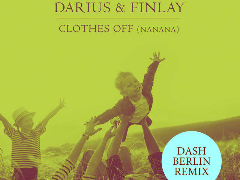 Clothes Off (Nanana) (Dash Berlin Remix) (Single)