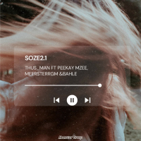 Soze2.1 (feat. Meerster Rgm, Peekay Mzee & Bahle) (Single)