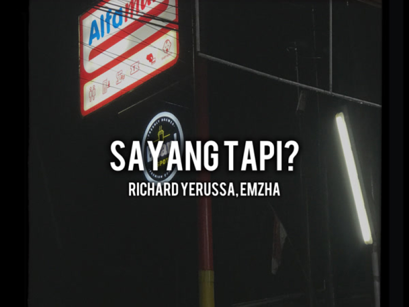 SAYANG TAPI? (Single)