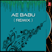 Ae Babu Remix