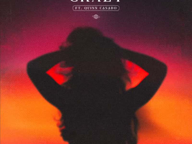 Crazy (feat. Quinn Casado) (Single)