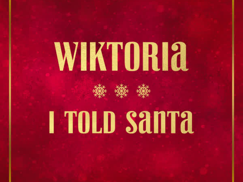 I Told Santa (Single)