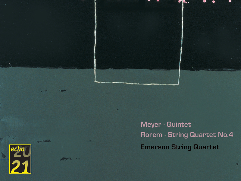 Meyer: Quintet . Rorem: Quartet No.4 - Emerson String Quartet