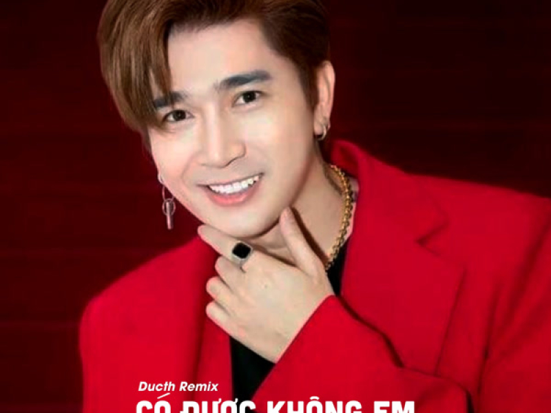 Có Được Không Em (Ducth Remix) (Single)