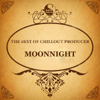 The Best of Chillout Producer: Moonnight (EP)