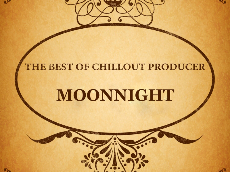 The Best of Chillout Producer: Moonnight (EP)